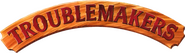 Logo of Troublemakers image size 1392x402