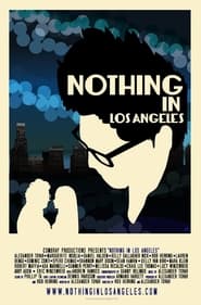 Nothing in Los Angeles 2013 123movies