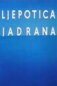 The Beauty of the Adriatic poster