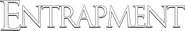 Logo of Entrapment image size 780x130