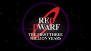 Red Dwarf: The First Three Million Years  