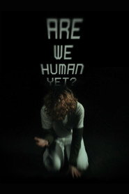 poster Are We Human Yet?