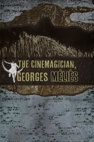 The Cinemagician, Georges Méliès