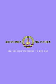 Auferstanden aus Platinen - Die Heimcomputerszene in der DDR