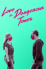 Love in Dangerous Times 2020 123movies
