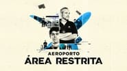 Aeroporto: Área Restrita  