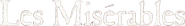 Logo of Les Misérables image size 1094x155