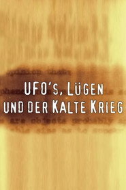 UFOs, Lies and the Cold War