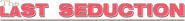 Logo of The Last Seduction image size 785x87