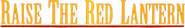 Logo of Raise the Red Lantern image size 643x98