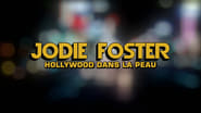 Jodie Foster, Hollywood dans la peau wallpaper 