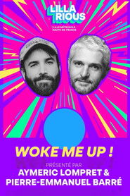 Aymeric Lompret & Pierre-Emmanuel Barré : Woke me up !