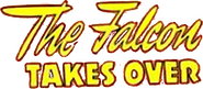 Logo of The Falcon Takes Over image size 931x406