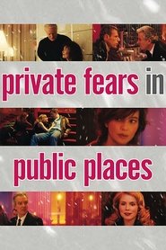 Private Fears in Public Places 2006 123movies