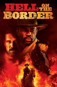 Hell on the Border 2019 123movies