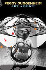 Peggy Guggenheim: Art Addict 2015 123movies