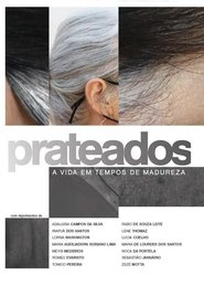 poster Prateados: A Vida em Tempos de Madureza
