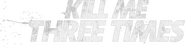 Logo of Kill Me Three Times image size 1037x271