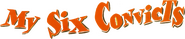 Logo of My Six Convicts image size 800x170