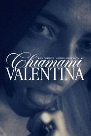 poster Chiamami, Valentina
