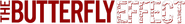 Logo of The Butterfly Effect image size 784x100