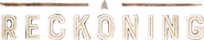Logo of A Reckoning image size 578x115