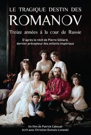 Le Tragique Destin Des Romanov - Treize années à la cour de Russie