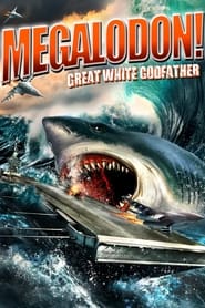 Megalodon!: Great White Godfather 2021 123movies
