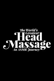 poster The World's Greatest Head Massage: An ASMR Journey