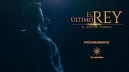 El último rey: El hijo del pueblo  