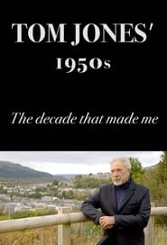 Tom Jones's 1950s: The Decade That Made Me poster picture