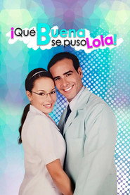 ¡Qué buena se puso Lola!
