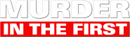 Logo of Murder in the First image size 784x225