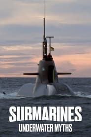 Submarines: Underwater Myths