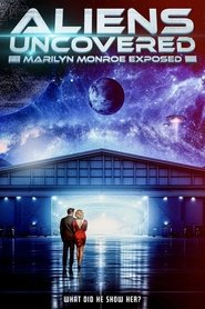 poster Aliens Uncovered: Marilyn Monroe Exposed