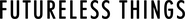 Logo of Futureless Things image size 2296x242