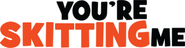 Logo of You're Skitting Me image size 2088x539