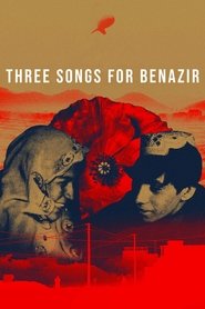 poster Three Songs for Benazir
