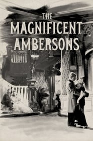 The Magnificent Ambersons 1942 123movies