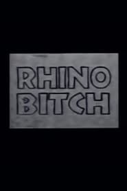 Rhino Bitch