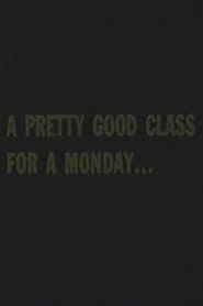 A Pretty Good Class For A Monday...