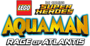 Logo of LEGO DC Comics Super Heroes: Aquaman - Rage of Atlantis image size 580x298