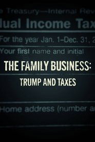 poster The Family Business: Trump and Taxes