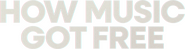 Logo of How Music Got Free image size 4319x1149