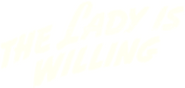 Logo of The Lady Is Willing image size 803x380