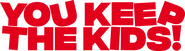 Logo of You Keep the Kids image size 4260x1172