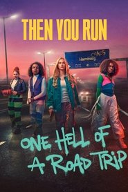 Poster of Then You Run image size 1000x1500