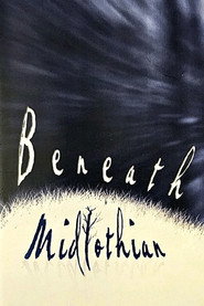 Beneath Midlothian