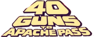Logo of 40 Guns to Apache Pass image size 810x325