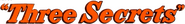 Logo of Three Secrets image size 805x106